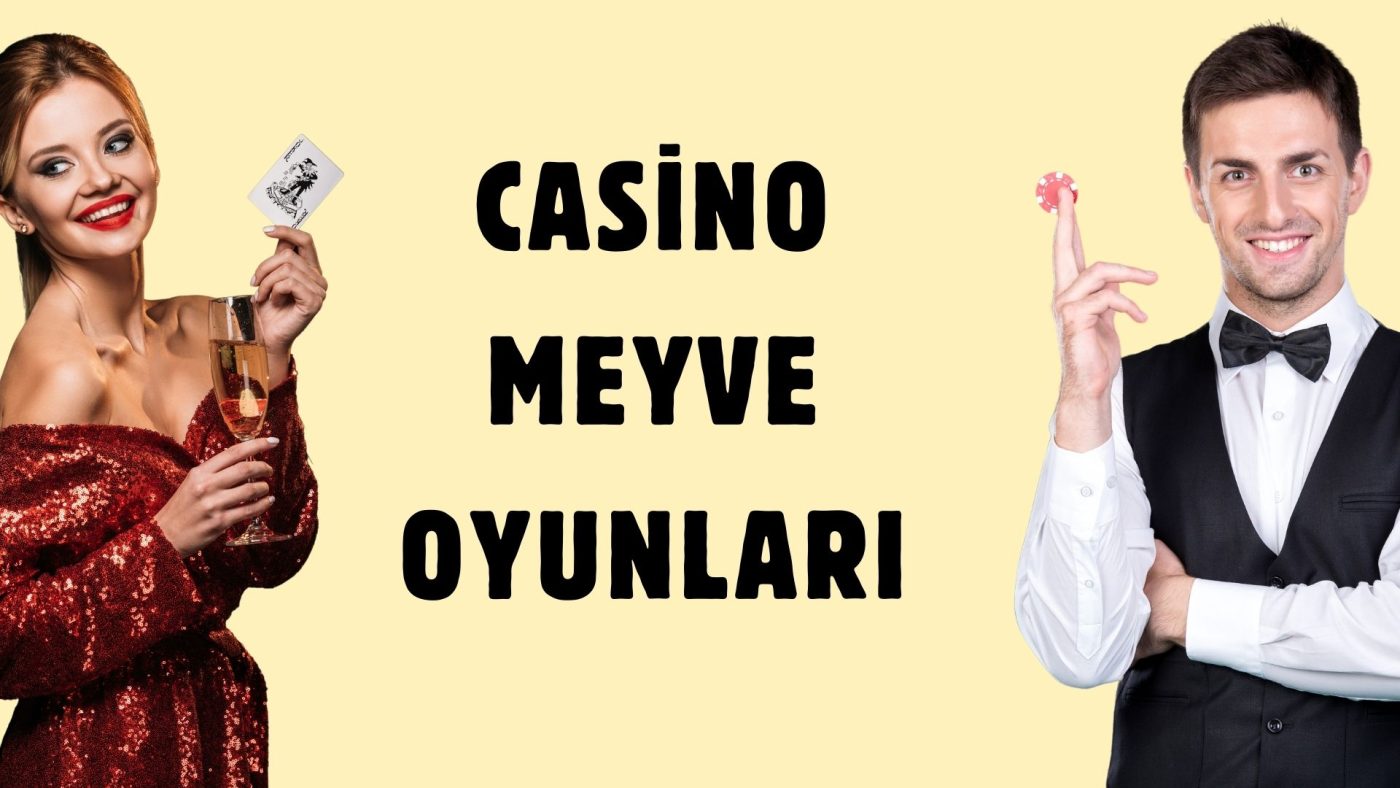Casino Meyve Oyunları